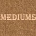 Mediums